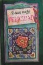 Te deseo mucha felicidad