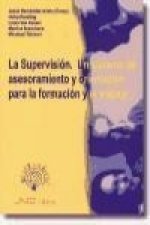 La supervsión : un sistema de asesoramiento y orientación para la formación y el trabajo