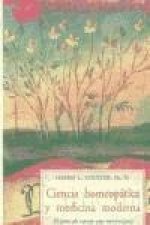 Ciencia homeopática y medicina moderna : el arte de curar con microdosis