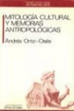 Mitología cultural y memorias antropológicas
