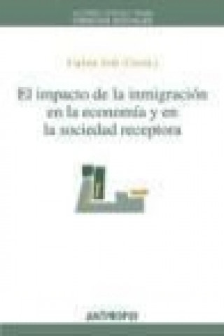 El impacto de la inmigración en la economía y en la sociedad receptora