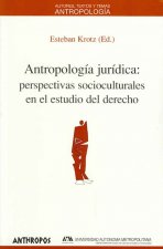 Antropología jurídica : perspectivas socioculturales en el estudio del derecho