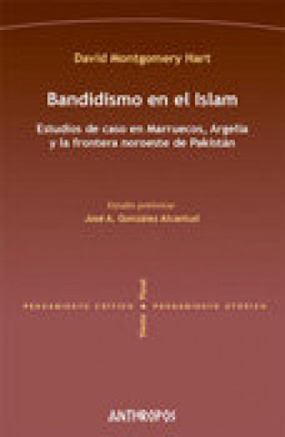 Bandidismo en el islam : estudios de caso en Marruecos, Argelia y la frontera noroeste de Paquistán