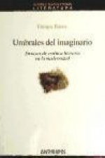 Umbrales del imaginario : ensayos de estética literaria en la modernidad