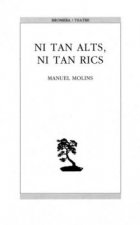 Ni tan alts, ni tan rics