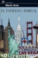 El infierno imbécil : y otras visitas a Estados Unidos