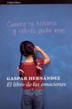 El libro de las emociones : historias que te conectan con la vida