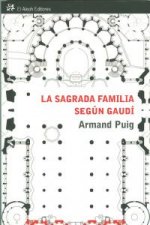 La Sagrada Familia según Gaudí : comprender un símbolo