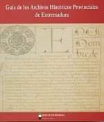 Guía de los archivos históricos provinciales de Extremadura