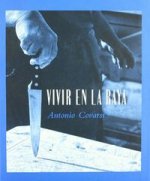 Vivir en La Raya, 2003-2006