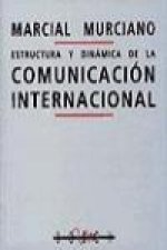 Estructura y dinámica de la comunicación internacional
