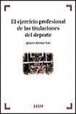 El ejercicio profesional de las titulaciones del deporte