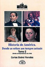 Historia De America. Tomo 2, Dende as Independencias Ata 1920
