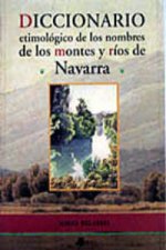 Diccionario etimológico de los montes y ríos de Navarra