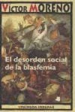 El desorden social de la blasfemia