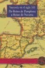 Vasconia en el siglo XII : de Reino de Pamplona a Reino de Navarra
