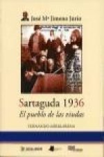 Sartaguda 1936 : el pueblo de las viudas