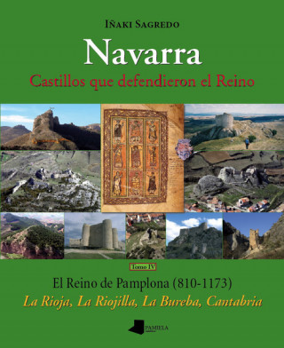 El reino de Pamplona (810-1173) : La Rioja, La Riojilla, La Bureba, Cantabria