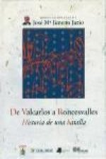 DE VALCARLOS A RONCESVALLES. HISTORIA DE UNA BATALLA