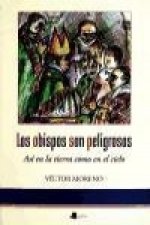 Los obispos son peligrosos : así en la tierra como en el cielo