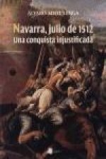 Navarra, julio de 1512 : una conquista injustificada