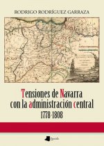 Tensiones de Navarra con la administración central, 1778-1808