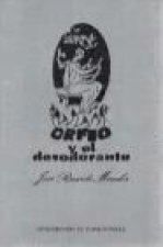 Orfeo y el desodorante o El último viaje a los infiernos : (artículo de consumo dramático en tres actos)