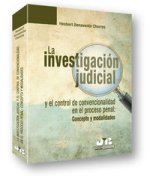 La investigación judicial y el control de convencionalidad en el proceso penal : concepto y modalidades