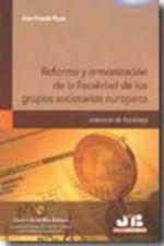 Reforma y armonizacion de la fiscalidad de los grupos societarios europeos