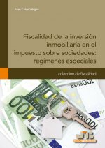 Fiscalidad de la inversión inmobiliaria en el impuesto sobre sociedades : regímenes especiales