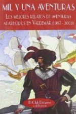 Mil y una aventuras : los mejores relatos de aventuras aparecidos en Valdemar (1987-2003)