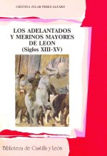 Los adelantados y merinos mayores de León (siglos XIII-XV)