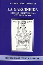 La garcineida : estudio y edición crítica con traducción