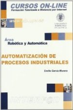 Automatización de procesos industriales : robótica y automática