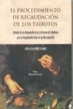 El procedimiento de recaudación de los tributos : estudio de su regulación en la Ley general tributaria y en el reglamento general de recaudación