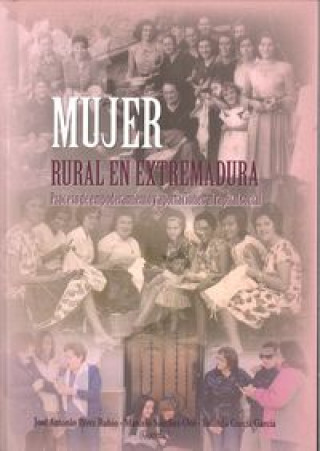 Mujer rural en Extremadura: proceso de empoderamiento y aportaciones al capital Social