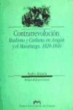 Contrarrevolución : realismo y carlismo en Aragón y el Maestrazgo, 1820-1840