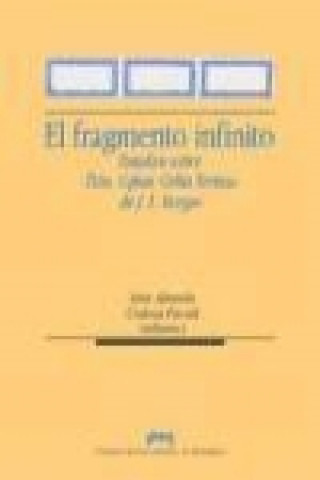 El fragmento infinito : estudios sobre 