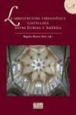 La arquitectura tardogótica castellana entre Europa y América
