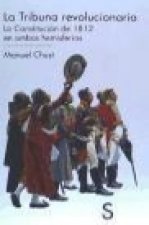 La Tribuna revolucionaria : la Constitución de 1812 en ambos hemisferios