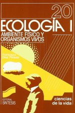 Ecología I : ambiente físico y organismos vivos