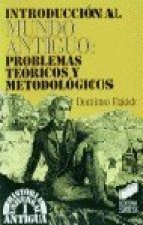 Introdución al mundo antiguo : problemas teóricos y metodológicos