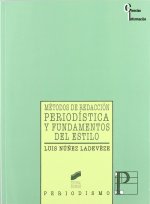 Métodos de redacción periodística y fundamentos del estilo