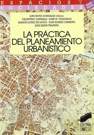 La práctica del planeamiento urbanístico