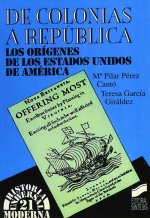 De colonias a república : los orígenes de los Estados Unidos de América