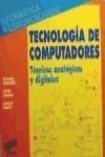 Tecnología de computadores : técnicas analógicas y digitales