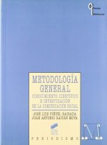 Metodología general : conocimiento científico e investigación en la comunicación social