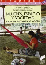 Mujeres, espacio y sociedad : hacia una geografía del género