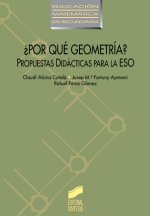 Por qué geometría? : propuestas didácticas para la ESO
