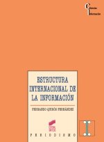 Estructura internacional de la información : el poder mediático en la era de la globalización